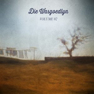 DIE WASGOEDLYN - VOL 2
