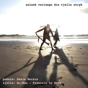 Danie Marais & Francois le Roux - Solank verlange die tjello stryk
